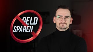 Hör auf Geld zu sparen wenn du reich werden willst [upl. by Sou]