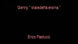 Genny Maledetta eroina By Enzo Pastuccimpg [upl. by Church]