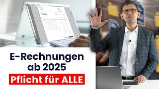 ERechnung ab 2025 Pflicht für ZUGFeRD amp xRechnung AUS für PDFRechnungen Überblick und Hinweise [upl. by Salome23]