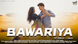 Bawariya  CG song  Krishant amp Afreen  Omesh projects Feat Monika Varma 2022 [upl. by Gaelan472]