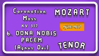 Tenor  Mozart  6 Dona Nobis Pacem from Agnus Dei Coronation Mass KV 317 [upl. by Ynnhoj]