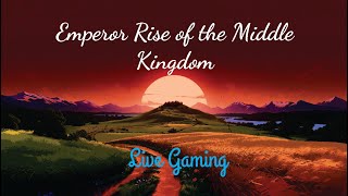 LIVE GAMING OCTOBER  Emperor Rise of the Middle Kingdom  2 October 2024 [upl. by Ennoira]