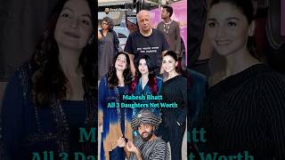 Mahesh Bhatt All Three Daughters Net Worth bollywood maheshbhatt aliabhatt poojabhatt [upl. by Aeht]