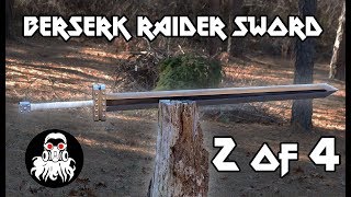 Berserk Raider Sword Part 2 of 4 [upl. by Yssirhc]