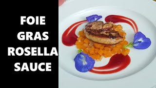 Pan Fried Foie Gras with Rosella Flower Sauce [upl. by Scarlett763]