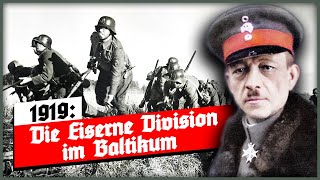 1919 Die Eiserne Division im Baltikum  Drama in 12 Akten [upl. by Enimasaj758]