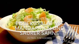 Eisbergsalat mit Mandarinen und Saurer Sahne Dressing [upl. by Braun]