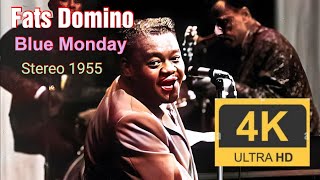 Blue Monday  Fats Domino 1955  Stereo sound  4K 60fps [upl. by Bald519]