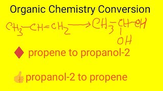 propeneCH3CHCH2 to propanol2CH3CH2CH2OH conversion  propanol2 to propene conversion [upl. by Cuthbertson]