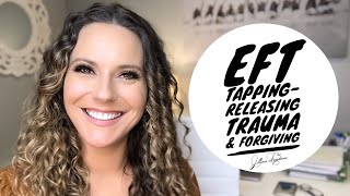 EFT Tapping  Releasing Trauma amp Forgiving  trauma forgiveness eft [upl. by Greenquist]