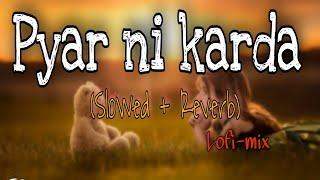 Pyar Ni Karda SlowedReverb G khan  Garry Sandhu  New Punjabi Song [upl. by Ihp]