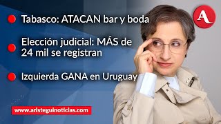 AristeguiEnVivo Tabasco Atacan bar y boda Elección judicial más de 24 mil registrados 251124 [upl. by Alanah]