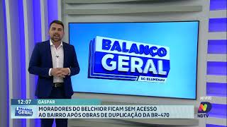 Moradores do Belchior ficam sem acesso ao bairro após obras de duplicação da BR470 [upl. by Mount]