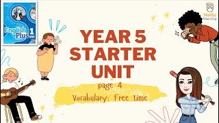 【Year 5 Plus 1】Starter Unit  Page 4  Vocabulary  Free Time [upl. by Cupo905]