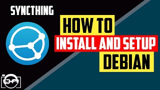 Syncthing  How to install and setup Syncthing on Debian [upl. by Glynda273]