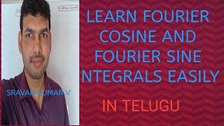 FOURIER COSINE AND SINE INTEGRAL IN TELUGU [upl. by Erhard]