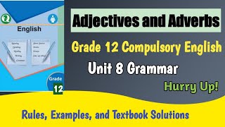 Adjectives and AdverbsGrade 12 English GrammarUnit 8 [upl. by Keldon]