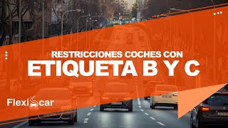 ¡Nuevas Restricciones 2025 🚗🔴 Coches con Etiqueta B y C Todo lo que Necesitas Saber [upl. by Cumine]