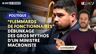 quotFLEMMARDS DE FONCTIONNAIRESquot  DÉBUNKAGE DES MENSONGES DUN MINISTRE MACRONISTE [upl. by Lerred]