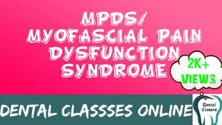 Myofascial Pain Dysfunction Syndrome MPDS  OralMedicineandRadiology DentalClasses [upl. by Natie16]