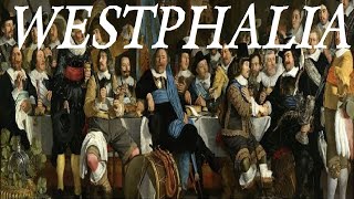 Peace of Westphalia 1648 European Treaties Thirty Years War Westphalian Sovereignty [upl. by Enyalahs]