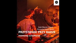 Przystanek przy BARze  o kulturze rozmawiamy z Marcinem Ciupkiem [upl. by Patterson]