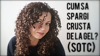 2 CUM SPARG CRUSTA DE LA GEL SOTC  METODA CURLY GIRL [upl. by Neelsaj]