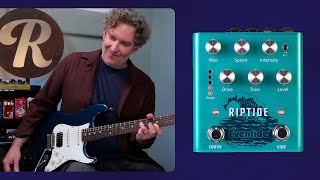 The Eventide Riptide Combines Vibe amp Overdrive In One Package  Tone Report Demo [upl. by Dewitt]