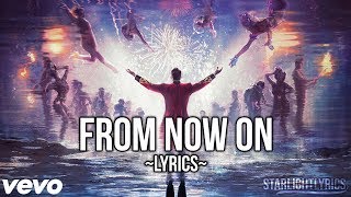 The Greatest Showman  From Now On Lyric Video HD [upl. by Navoj]