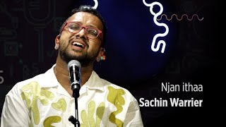 Njaan Ithaa  Sachin Warrier  Commons Live [upl. by Eal]