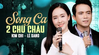 Song Ca “Chú Cháu” Lê Sang amp Kim Chi Khiến Triệu Người Mê  BOLERO MỚI ĐÉT 2024 [upl. by Eniledam629]