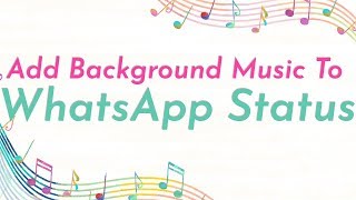 How to Add Background Music to WhatsApp Status [upl. by Bergess]