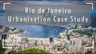 Rio de Janeiro Urbanisation Case Study  SUNDAY MORNING COFFEE  AQA GCSE 91 Geography 2021 [upl. by Letsyrk]