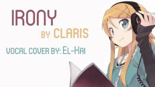 ElKai OreImo  Irony English Vocal Cover [upl. by Learrsi651]