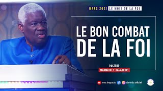 LE BON COMBAT DE LA FOI  Pasteur Mamadou KARAMBIRI [upl. by Kablesh]