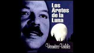 Vicentico Valdes  Los Aretes De La Luna [upl. by Estren779]