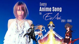 Every Anime Song by Eir Aoi 20112018 [upl. by Grados]