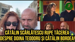 Cătălin Scărlătescu rupe tăcerea despre Doina Teodoru și Cătălin Bordea Ce a putut să zică [upl. by Etselec]