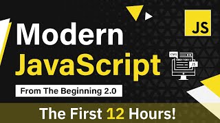 Modern JavaScript From The Beginning  First 12 Hours [upl. by Aleirbag238]