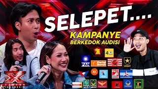 SELEPET ‼️NGAKAK KAMPANYE BERKEDOK AUDISI PARTAI DI X FACTOR INDONESIA SEASON 4 [upl. by Norre685]