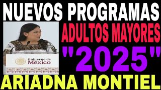 ARIADNA MONTIEL ANUNCIA NUEVOS PROGRAMAS BIENESTAR AVISO ADULTOS MAYORES [upl. by Eiggep]