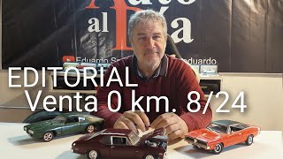 EDITORIAL VENTA DE 0 KM AGOSTO 2024 EDUARDO SMOK AUTO AL DÍA 192024 [upl. by Irrabaj]