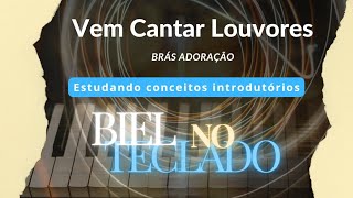 Introdução Teclado  Vem Cantar Louvores  Brás Adoração [upl. by Maurilla]