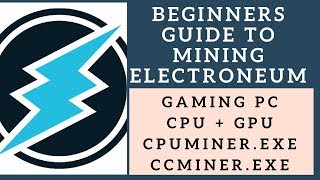 Electroneum ETN Mining on Gaming PC  Beginners  CPU  GPU [upl. by Eitsyrk]