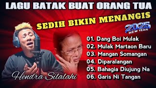 Nonstop Lagu Batak Buat Orang Tua Paling Sedih Di Perjalanan  Full Cover Hendra Silalahi [upl. by Eanert87]