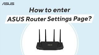 How to Enter ASUS Router Settings Page  ASUS SUPPORT [upl. by Eanert]