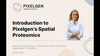 Introduction to Pixelgens Spatial Proteomics by Louise Leijonancker [upl. by Cordi493]