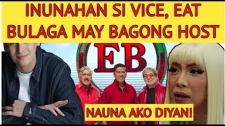 Inunahan Si Vice Ganda Eat Bulaga May Bagong Host [upl. by Anirazc678]