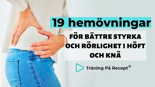 19 hemövningar för bättre styrka och rörlighet i höft och knä [upl. by Aubrey485]