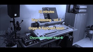 Volume 2  Organ amp keyboard  ChromaticPlayer Paul [upl. by Arno715]